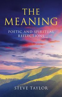 Cover image for Meaning, The - Poetic and spiritual reflections