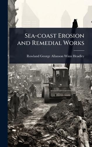 Cover image for Sea-coast Erosion and Remedial Works