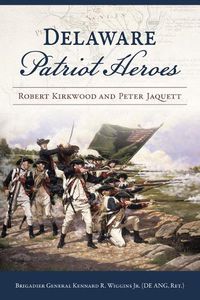 Cover image for Delaware Patriot Heroes