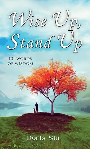 Wise Up, Stand Up: 101 Words of Wisdom