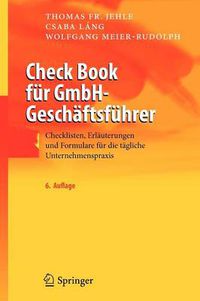 Cover image for Check Book fur GmbH-Geschaftsfuhrer: Checklisten, Erlauterungen und Formulare fur die tagliche Unternehmenspraxis