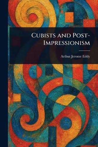 Cover image for Cubists and Post-Impressionism