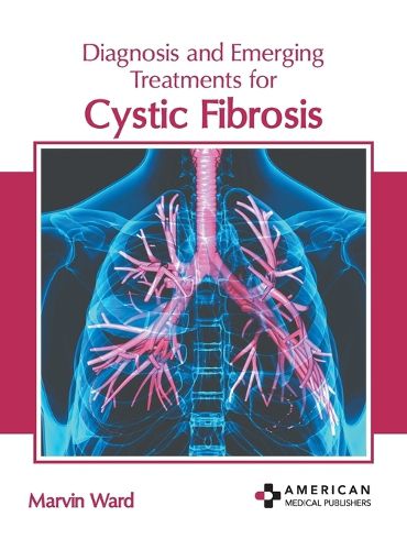 Cover image for Diagnosis and Emerging Treatments for Cystic Fibrosis