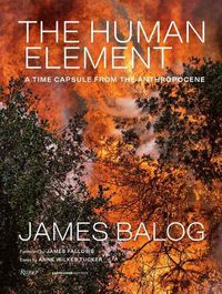 Cover image for The Human Element: A Time Capsule from the Anthropocene