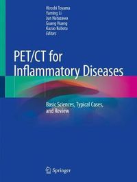 Cover image for PET/CT for Inflammatory Diseases: Basic Sciences, Typical Cases, and Review