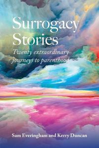 Cover image for Surrogacy Stories: Twenty Extraordinary Journeys to Parenthood