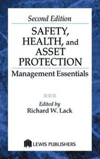 Cover image for Safety, Health, and Asset Protection: Management Essentials, Second Edition