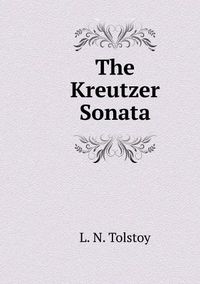 Cover image for The Kreutzer Sonata