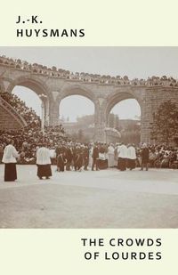 Cover image for The Crowds of Lourdes