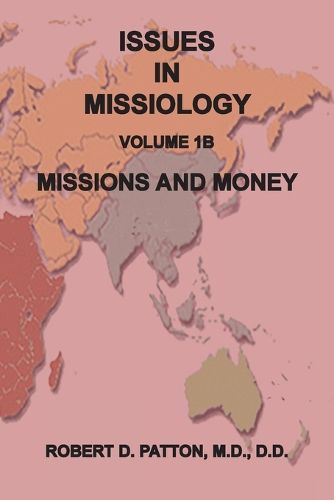 Cover image for Issues in Missiology, Volume1, Part 1B: Missions and Money