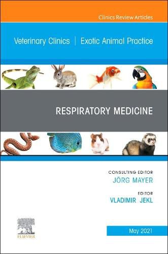 Cover image for Respiratory Medicine, An Issue of Veterinary Clinics of North America: Exotic Animal Practice