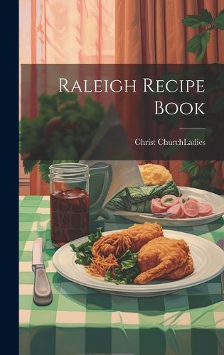 Cover image for Raleigh Recipe Book