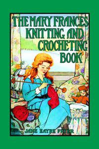 Cover image for Mary Frances Knitting & Crocheting Book