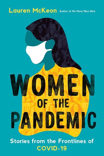 Cover image for Women Of The Pandemic: Stories from the Frontlines of COVID-19