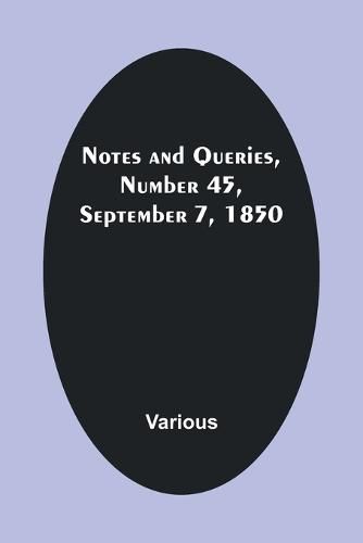 Cover image for Notes and Queries, Number 45, September 7, 1850