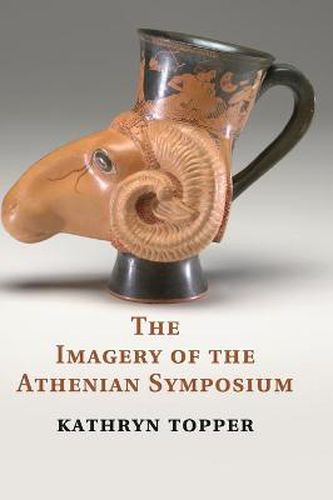 Cover image for The Imagery of the Athenian Symposium