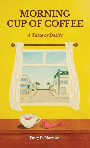 Cover image for Morning Cup of Coffee, A Taste of Desire