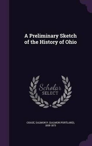 A Preliminary Sketch of the History of Ohio