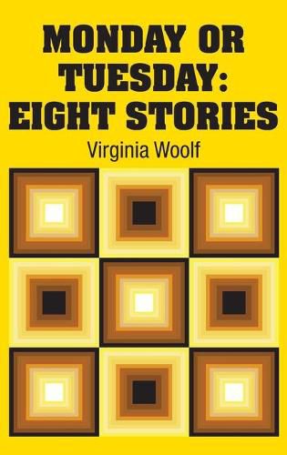 Cover image for Monday or Tuesday: Eight Stories