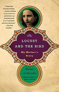 Cover image for The Locust and the Bird: My Mother's Story