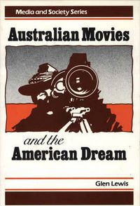 Cover image for Australian Movies and the American Dream