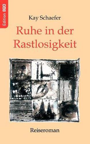 Cover image for Ruhe in der Rastlosigkeit: Reiseroman