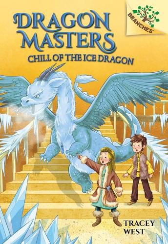 Cover image for Chill of the Ice Dragon: A Branches Book (Dragon Masters #9) (Library Edition): Volume 9