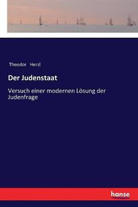 Cover image for Der Judenstaat: Versuch einer modernen Loesung der Judenfrage