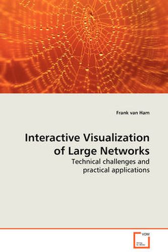Cover image for Interactive Visualization of Large Networks - Technical Challenges and Practical Applications
