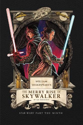 Cover image for William Shakespeare's The Merry Rise of Skywalker: Star Wars Part the Ninth