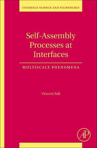 Cover image for Self-Assembly Processes at Interfaces: Multiscale Phenomena