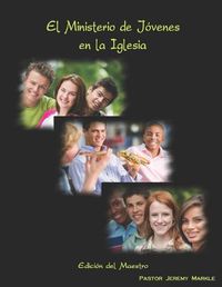 Cover image for El Ministerio de Jovenes en la Iglesia (Edicion del Maestro)