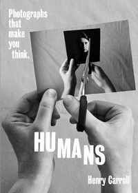 Cover image for HUMANS: Photographs That Make You Think