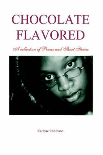 Cover image for Chocolate Flavored: A Collection of Poems and Short Stories