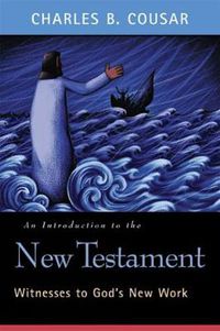 Cover image for An Introduction to the New Testament: Witnesses to God's New Work