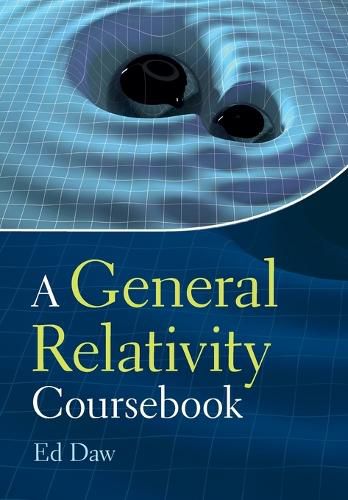 Cover image for A General Relativity Coursebook