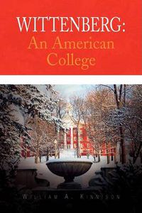 Cover image for Wittenberg: An American College