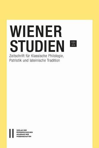 Cover image for Wiener Studien Band 131/2018: Zeitschrift Fur Klassische Philologie, Patristik Und Lateinische Tradition