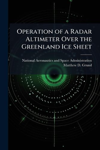Cover image for Operation of a Radar Altimeter Over the Greenland Ice Sheet