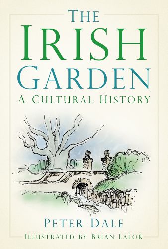 The Irish Garden: A Cultural History