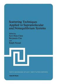 Cover image for Scattering Techniques Applied to Supramolecular and Nonequilibrium Systems