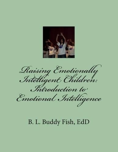 Cover image for Raising Emotionally Intelligent Children: Introduction to Emotional Intelligence: Introduction to Emotional Intelligence