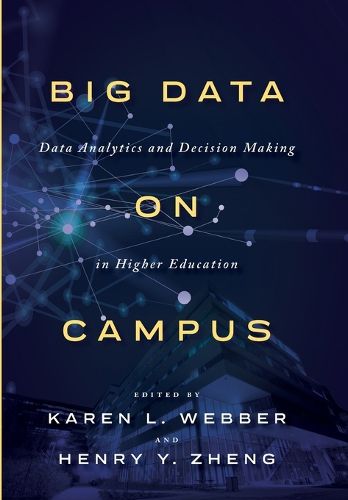 Big Data on Campus: Data Analytics and Decision Making in Higher Education