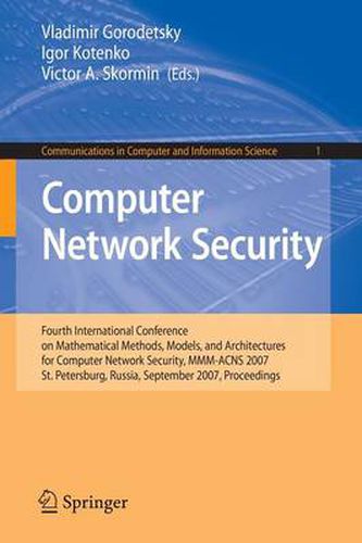 Cover image for Computer Network Security: Fourth International Conference on Mathematical Methods, Models and Architectures for Computer Network Security, MMM-ACNS 2007, St. Petersburg, Russia, September 13-15, 2007, Proceedings