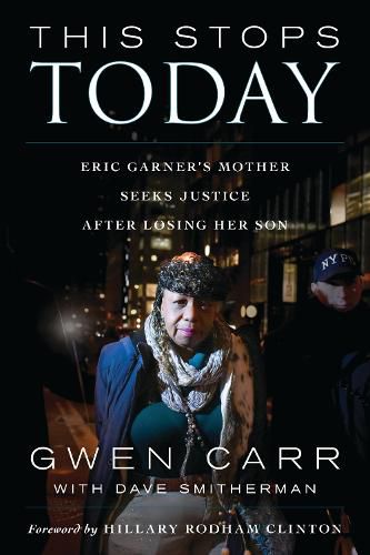 Cover image for This Stops Today: Eric Garner's Mother Seeks Justice after Losing Her Son