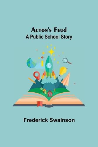 Cover image for Acton'S Feud: A Public School Story