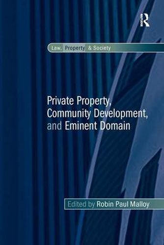 Cover image for Private Property, Community Development, and Eminent Domain