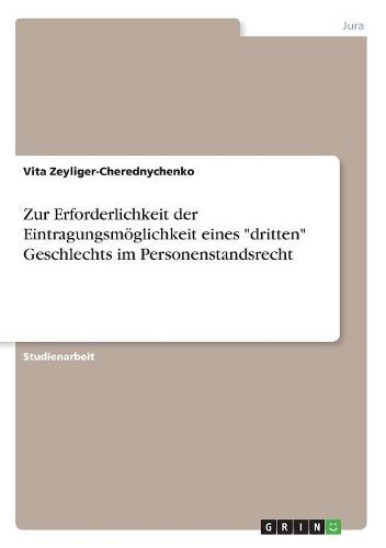 Cover image for Zur Erforderlichkeit der Eintragungsmoeglichkeit eines "dritten" Geschlechts im Personenstandsrecht