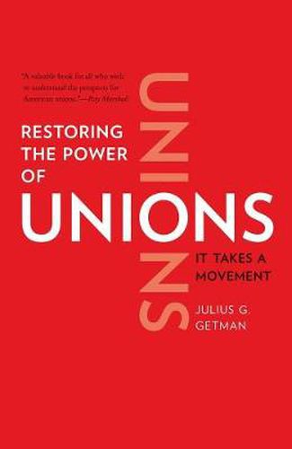 Cover image for Restoring the Power of Unions: It Takes a Movement