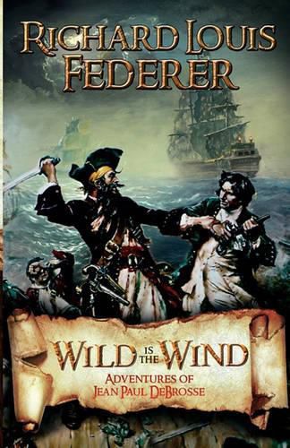 Wild Is the Wind - Adventures of Jean Paul DeBrosse